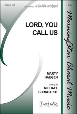 Marty Haugen: Lord, You Call Us