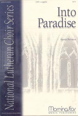 David M. Cherwien: Into Paradise