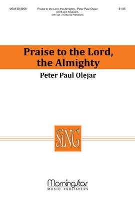 Peter Paul Olejar: Praise to the Lord, the Almighty