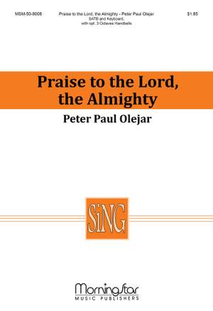 Peter Paul Olejar: Praise to the Lord, the Almighty