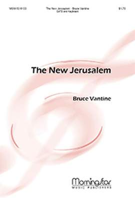 Bruce Vantine: The New Jerusalem