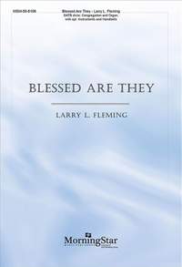 Larry L. Fleming: Blessed Are They