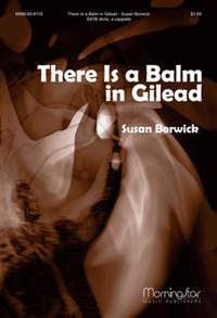 Susan Borwick: There Is a Balm in Gilead