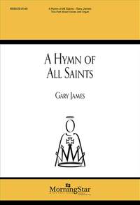 Gary James: A Hymn of All Saints