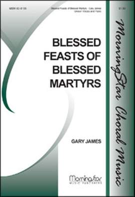Gary James: Blessed Feasts of Blessed Martyrs