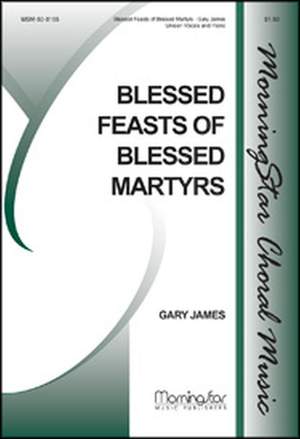 Gary James: Blessed Feasts of Blessed Martyrs