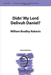 William Bradley Roberts: Didn' My Lord Delivuh Daniel?