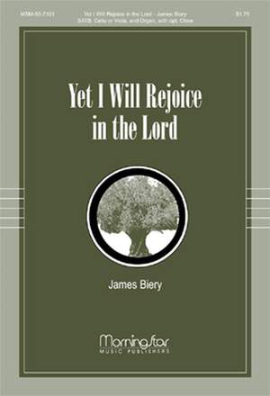 James Biery: Yet I Will Rejoice in the Lord