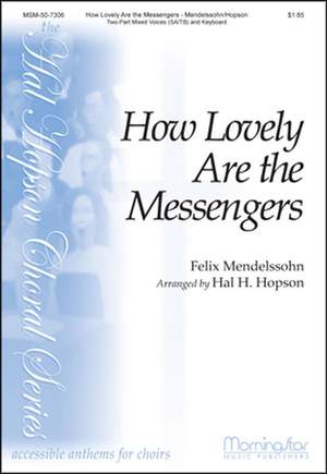Hal H. Hopson: How Lovely Are the Messengers
