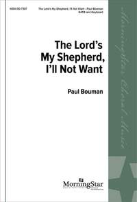 Paul Bouman: The Lord's My Shepherd, I'll Not Want