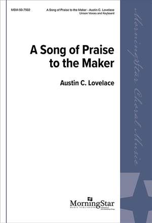 Austin C. Lovelace: A Song of Praise to the Maker