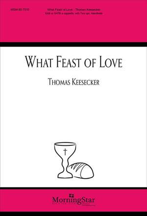 Thomas Keesecker: What Feast of Love