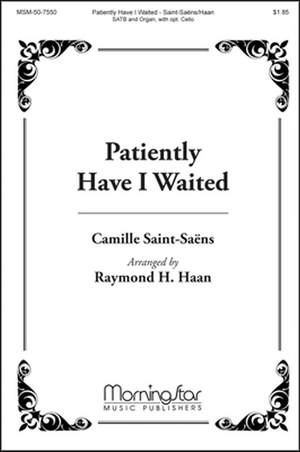 Camille Saint-Saëns: Patiently Have I Waited