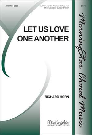 Richard Horn: Let Us Love One Another