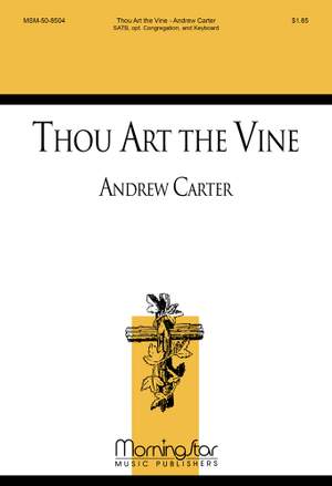 Andrew Carter: Thou Art the Vine