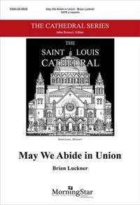 Brian W. Luckner: May We Abide in Union