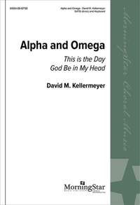 David M. Kellermeyer: Alpha and Omega