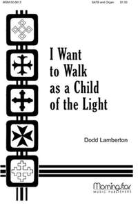 Dodd Lamberton: I Want to Walk as a Child of the Light