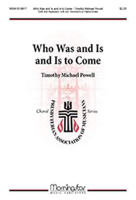 Timothy Michael Powell: Who Was and Is and Is to Come