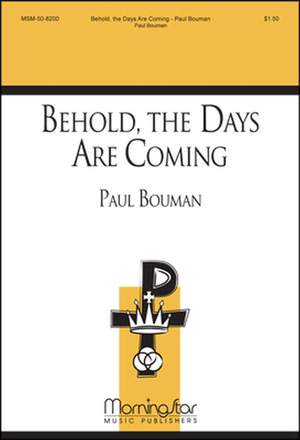 Paul Bouman: Behold, the Days Are Coming