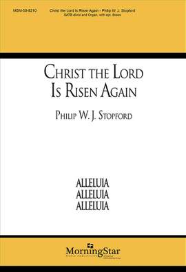 Philip W. J. Stopford: Christ the Lord Is Risen Again