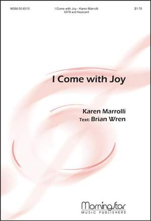 Karen Marrolli: I Come with Joy