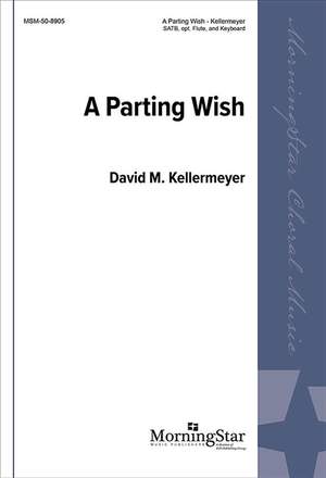 David M. Kellermeyer: A Parting Wish