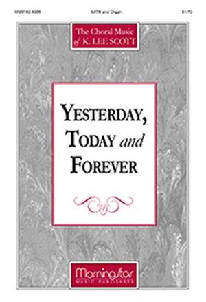 K. Lee Scott: Yesterday, Today and Forever