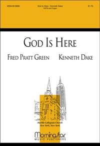 Kenneth Dake: God Is Here