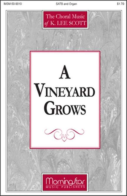 K. Lee Scott: A Vineyard Grows