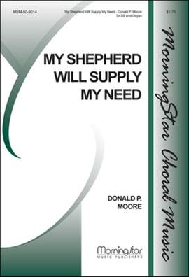 Donald P. Moore: My Shepherd Will Supply My Need