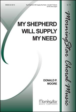 Donald P. Moore: My Shepherd Will Supply My Need