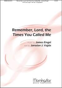 James Engel: Remember, Lord, the Times You Called Me