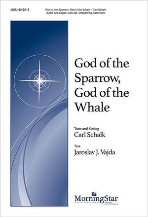 Carl Schalk: God of the Sparrow, God of the Whale