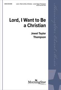 Jewel Taylor Thompson: Lord, I Want to Be a Christian