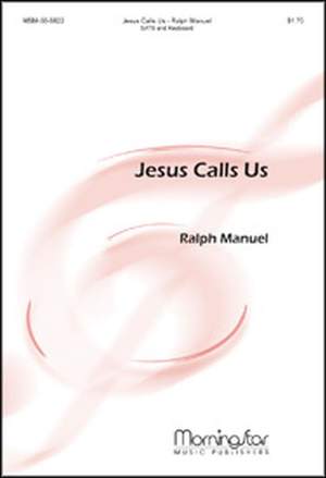 Ralph Manuel: Jesus Calls Us