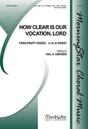 Hal H. Hopson: How Clear Is Our Vocation, Lord