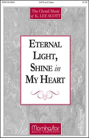 K. Lee Scott: Eternal Light, Shine in My Heart