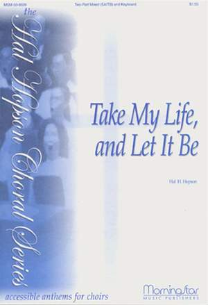 Hal H. Hopson: Take My Life, and Let It Be