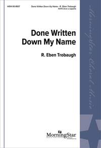 R. Eben Trobaugh: Done Written Down My Name