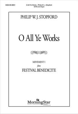 Philip W. J. Stopford: O All Ye Works