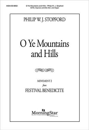 Philip W. J. Stopford: O Ye Mountains and Hills