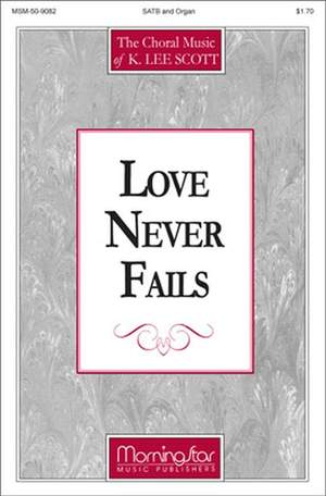 K. Lee Scott: Love Never Fails