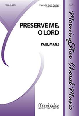Paul Manz: Preserve Me, O Lord