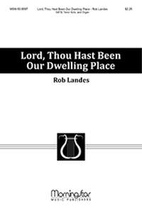 Rob Landes: Lord, Thou Hast Been Our Dwelling Place