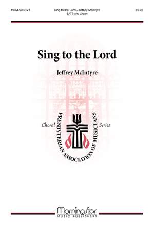 Jeffrey McIntyre: Sing to the Lord