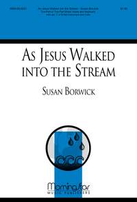 Susan Borwick: As Jesus Walked into the Stream