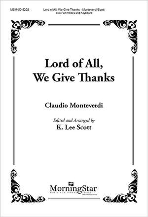 K. Lee Scott: Lord of All, We Give Thanks