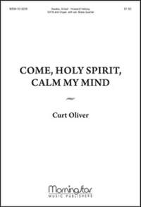 Curt Oliver: Come, Holy Spirit, Calm My Mind