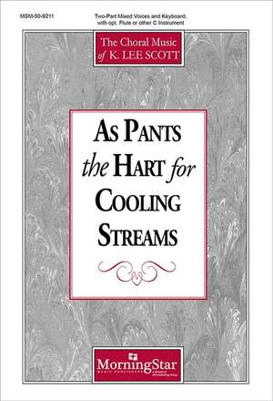 K. Lee Scott: As Pants the Hart for Cooling Streams